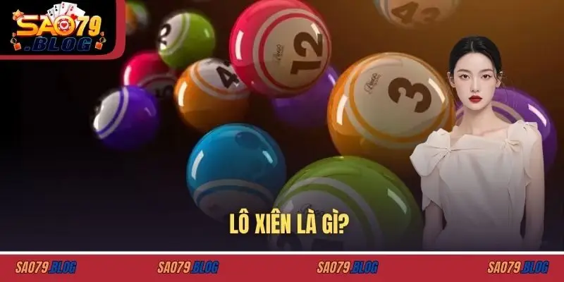 Lô xiên là gì?