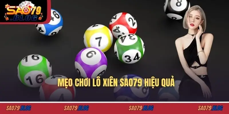 Mẹo chơi lô xiên SAO79 hiệu quả