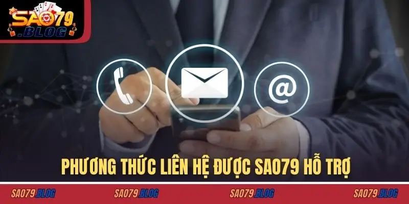 Phương thức liên hệ được SAO79 hỗ trợ