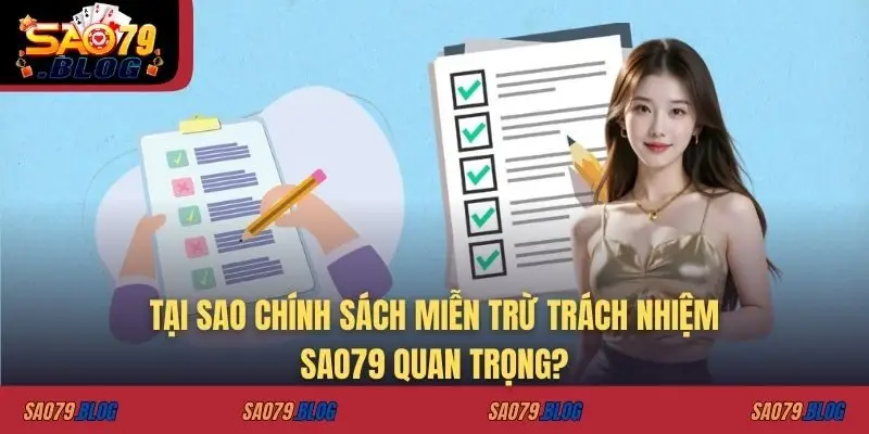 Tại sao chính sách miễn trừ trách nhiệm SAO79 quan trọng?