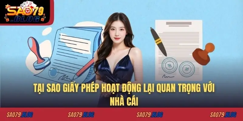 Tại sao giấy phép hoạt động lại quan trọng với nhà cái
